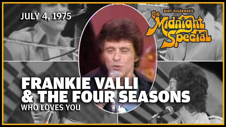 Who Loves You - Frankie Valli & The Four Seasons | The Midnight Special