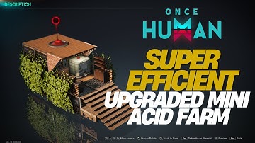 Once Human: Upgraded Super Efficient Mini Acid Farm Tutorial, Fully Automated!