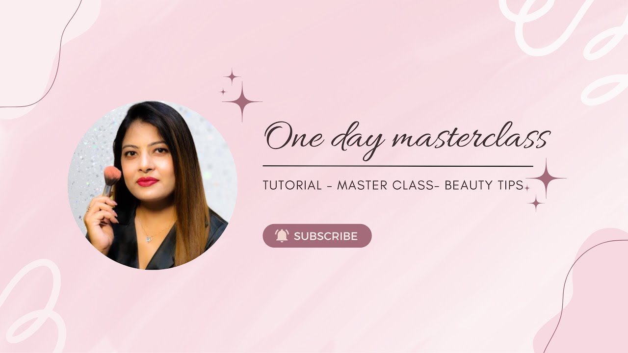 One day masterclass | makeup tutorial | makeup tips - YouTube