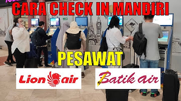 CARA CHECK IN SENDIRI PESAWAT LION - BATIK AIR DENGAN MESIN MANDIRI DI BANDARA | SELF CHECK IN