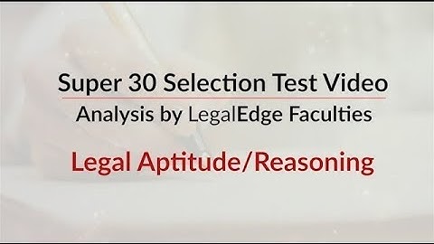 CLAT Super 30 Selection Test | Video Analysis | Legal Aptitude/Reasoning