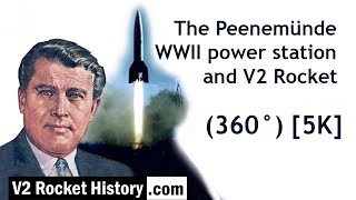 The Peenemünde WWII power station and the V2 Rocket (360°) [5K]