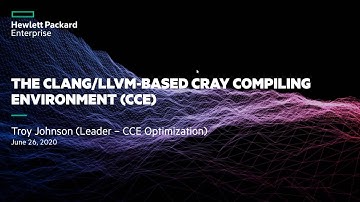Troy Johnson - The CLANG/LLVM based Cray Compiling Environment (CCE)