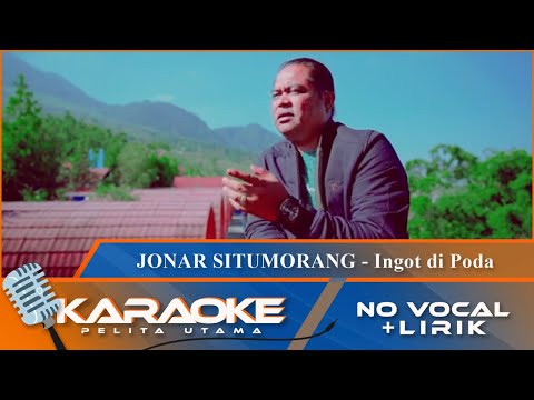 (Karaoke Version) - INGOT DI PODA - Jonar Situmorang | No Vocal - Minus One
