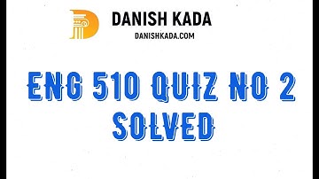 ENG510 Sociolinguistics Quiz NO 2