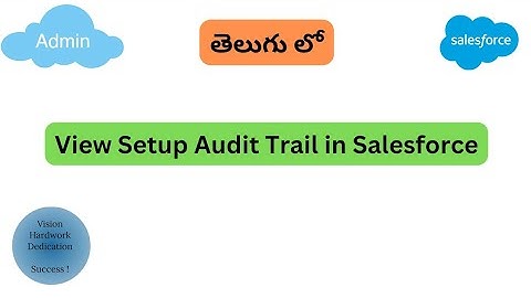 Setup Audit Trail in Salesforce  ||  Salesforce In Telugu