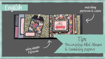 EN: Tips for decorating a Mini Album (Combining and matching Pattern Papers/ Designing Pages)