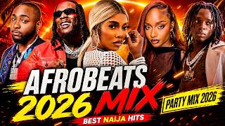 AFROBEATS VIDEO MIX 2026 🔥 NEW NAIJA HITS | Inspired by Burna Boy, Davido, Ayra Starr