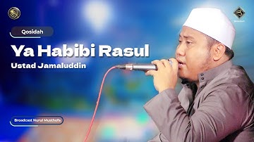 Qosidah Ya Habibi Rasul - Ustad Jamaluddin | #LiveInNurulMusthofa, 24 Juni 2023