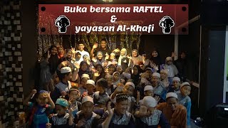 MARHABAN YA RAMADHAN - Buka bersama RAFTEL \u0026 Yayasan Al-Khafi Pondok Bambu