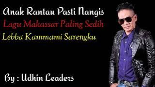 Lagu Makassar Sedih Udhin Leaders Lebba Kamma mi Sarengku