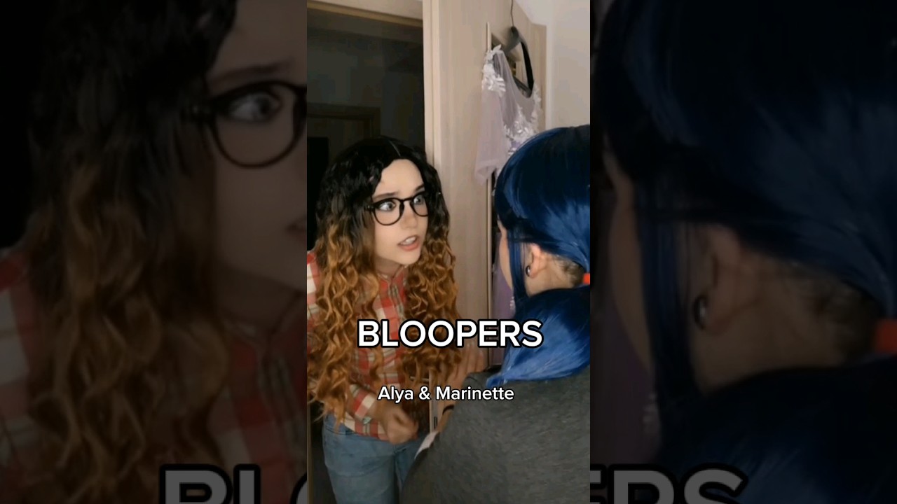 BLOOPERS | Alya Césaire & Marinette Dupain-Cheng #cosplay | Miraculous Ladybug