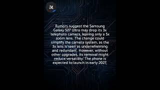 Galaxy S27 Ultra may drop 3x telephoto, hinting at iPhone-like redesign rumors