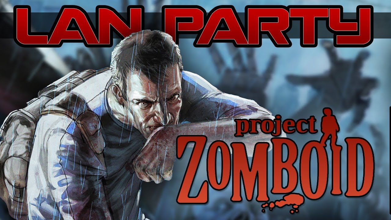 Project Zomboid - Farm House Massacre - LAN Party 