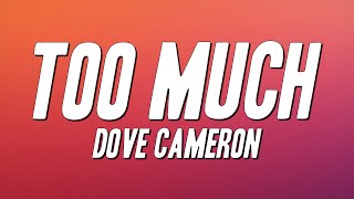 Dove Cameron  Too Much s