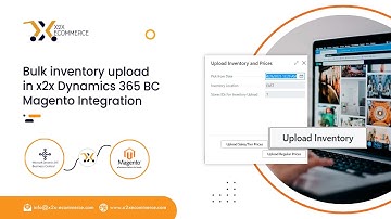 Bulk inventory upload in x2x Dynamics 365 BC Magento Integration | x2x eCommerce