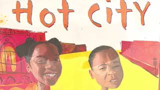 Hot City - Read Aloud                     The Retired Teacher