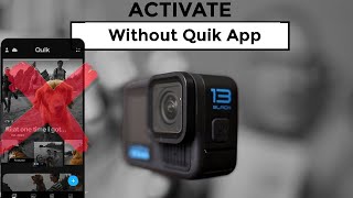 How To Activate Gopro 13 Without Quik App Or Manually Update Firmware