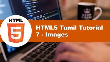 7 - Images - HTML Tamil Tutorials