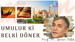 Umulur ki Belki Döner | Prof. Dr. Şener Dilek (#Mesnevi​ #Nuriye​ #Dersleri​)