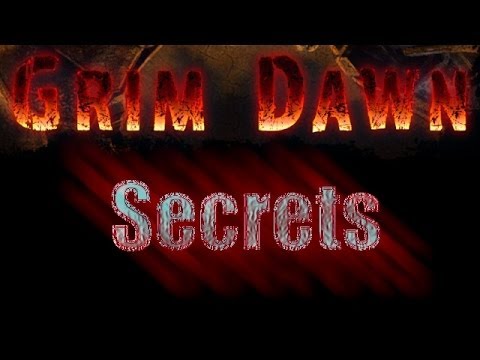 Grim Dawn Secrets Grim Dawn Secrets
