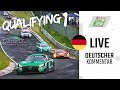 QUALIFYING 1 | Volle Länge | ADAC TOTAL 24h-Rennen 2019 Nürburgring | Deutsch