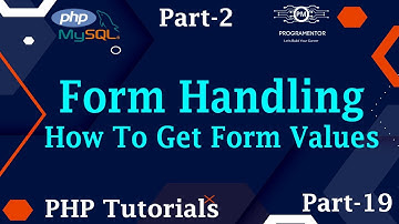 19 | Form Handling In PHP | How To Get Form Values In PHP | Forms In PHP | Part-2 (Hindi/Urdu)
