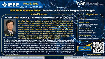 Webinar #8: Topology-Informed Biomedical Image Analysis - Prof. Chao Chen