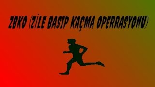 ZBKO (Zile Basıp Kaçma Operasyonu) Resimi