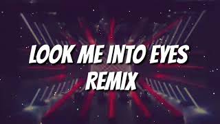 Look Me Into Eyes remix-2019(Arya Modeong)funky mix