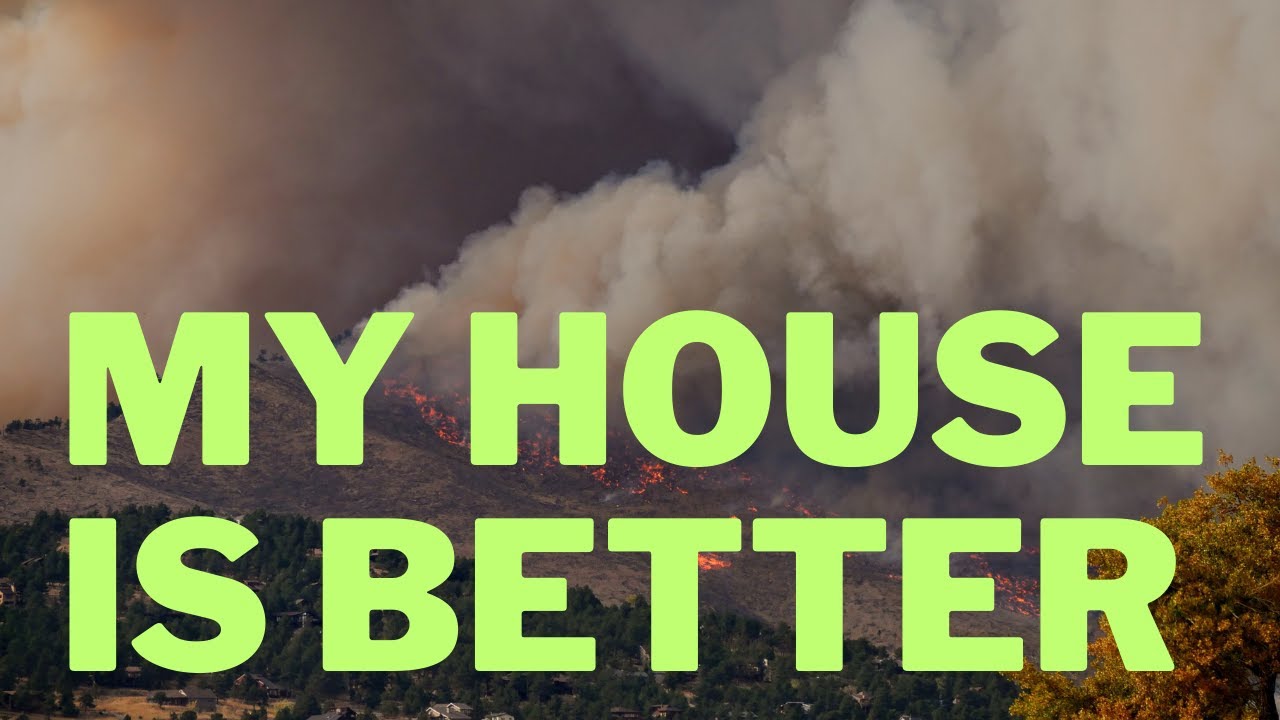 Why My House Is Better Than Yours YouTube