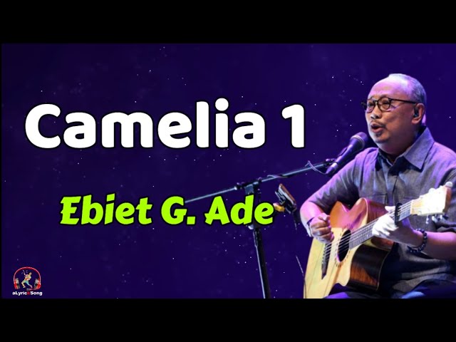 Ebiet G  Ade  -  Camelia 1  (Lirik Lagu) class=