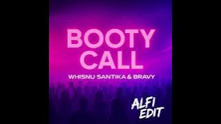 Whisnu Santika X Bravy - Booty Call (ALFI EDIT BKB)