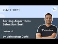 Sorting Algorithms L-2 | Selection Sort | GATE-2023 | Vishvadeep Gothi