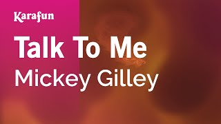 Video thumbnail of "Talk to Me - Mickey Gilley | Karaoke Version | KaraFun"