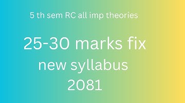 RC all imp theory  5th sem new sallybus 2081 (25-30 ) marks fix