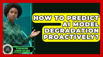 How To Predict AI Model Degradation Proactively? - AI and Machine Learning Explained