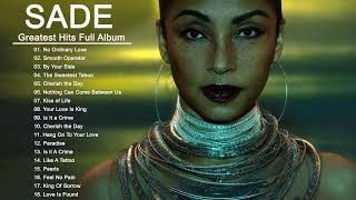 Best Songs of S a d e Playlist  S a d e Greatest Hits Full Album
