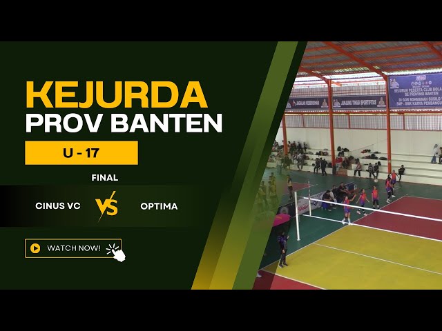 LIVE | FINAL | CINUS VC VS OPTIMA &  CINUS VC vs MITRA PRIMA | KEJURDA BANTEN U17 | PUTRI class=