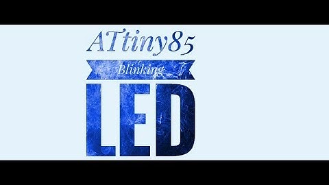 ATtiny85 Blinking LED