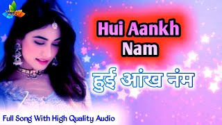 Hui Aankh Nam | Saathi | Anuradha Paudwal | Hindi Romantic Songs