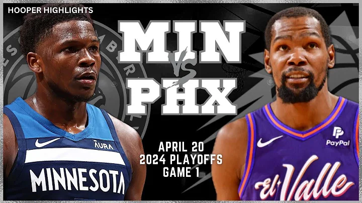 Minnesota Timberwolves vs Phoenix Suns Full Game 1 Highlights | Apr 20 | 2024 NBA Playoffs - 天天要闻