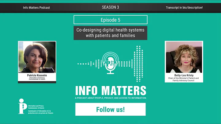 Info Matters Season 3, Ep 5 - Co-designing digital health systems with patients and families