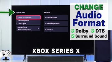 Set Up Xbox Series X Audio Format for HDMI Devices [Dolby Atmos, DTS & More]