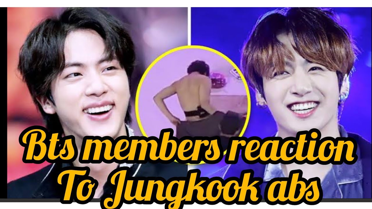 BTS Members Reaction to Jungkook Abs | BTS Jungkook Abs - YouTube