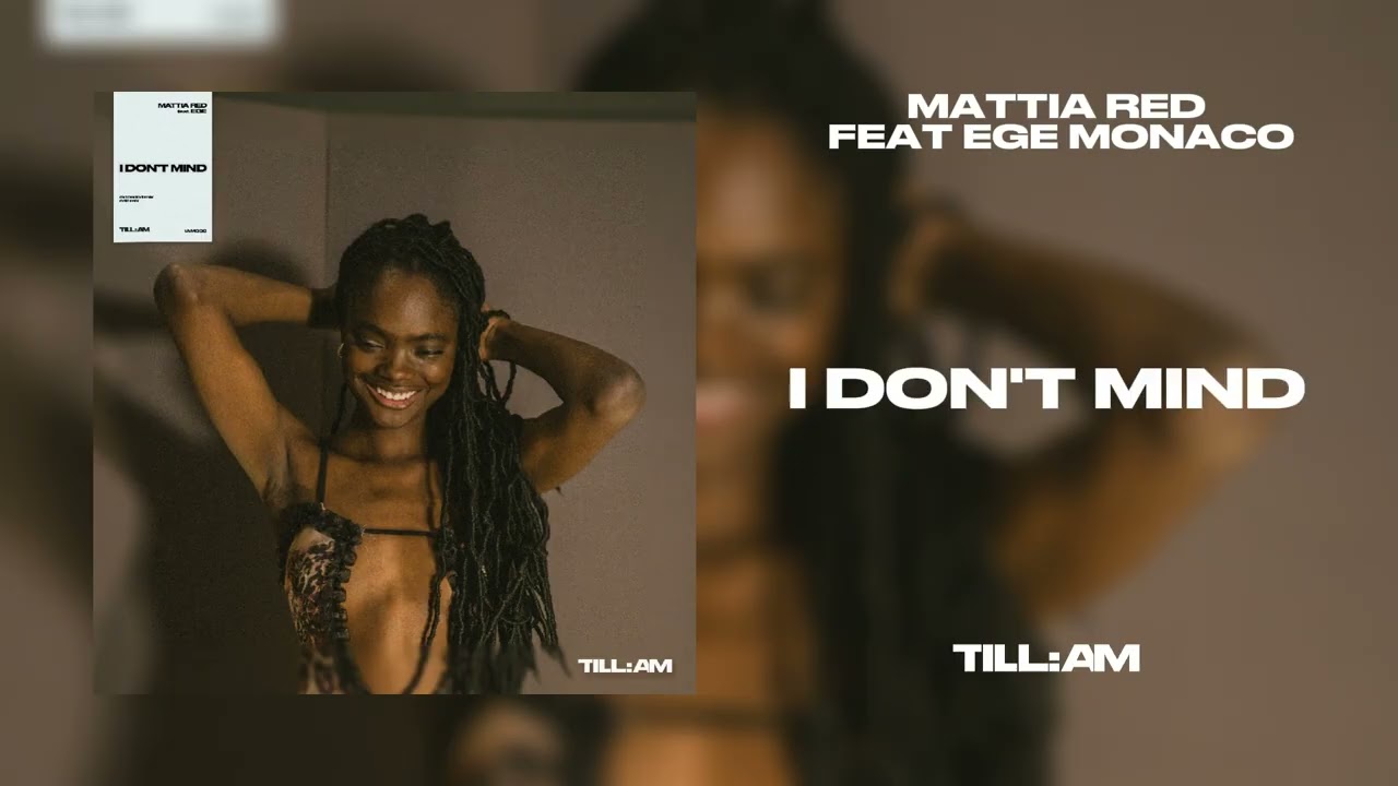 Watch Mattia Red feat. Ege Monaco - I Don't Mind on YouTube Watch Mattia Red feat. Ege Monaco - I Don't Mind on YouTube