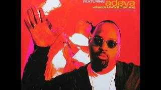 Frankie Knuckles feat. Adeva - Whadda U Want [Frankie's Classic Club] (1995)