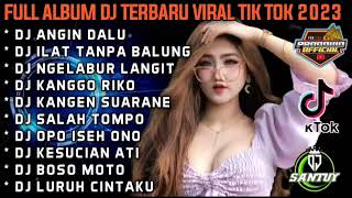 FULL ALBUM DJ TERBARU 2023 FULL BASS - ANGIN DALU x ILAT TANPO BALUNG