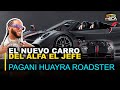 EL NUEVO CARRO DEL ALFA EL JEFE , PAGANI HUAYRA ROADSTER (TODOS LOS DETALLES)