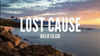 Billie Eilish - Lost Cause (Lyrics)